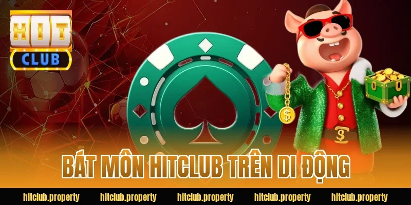 Bát môn HITCLUB trên di động