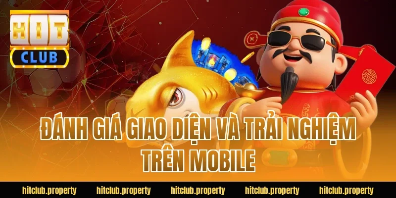 Đánh Giá Giao Diện Và Trải Nghiệm Trên Mobile