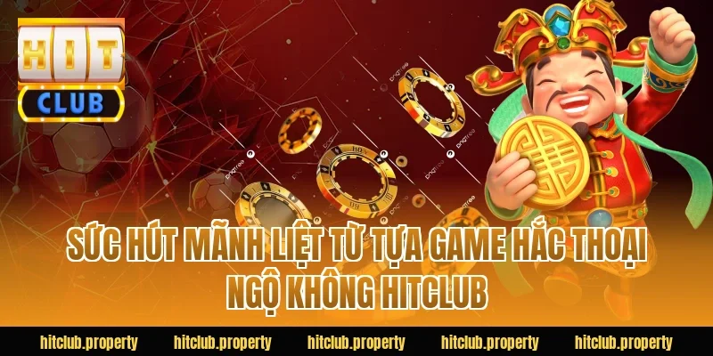 Sức hút mãnh liệt từ tựa game hắc thoại ngộ không HITCLUB