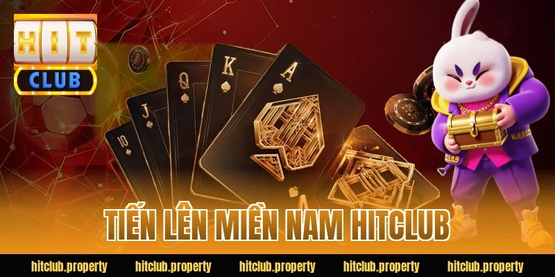 tiến lên miền nam hitclub
